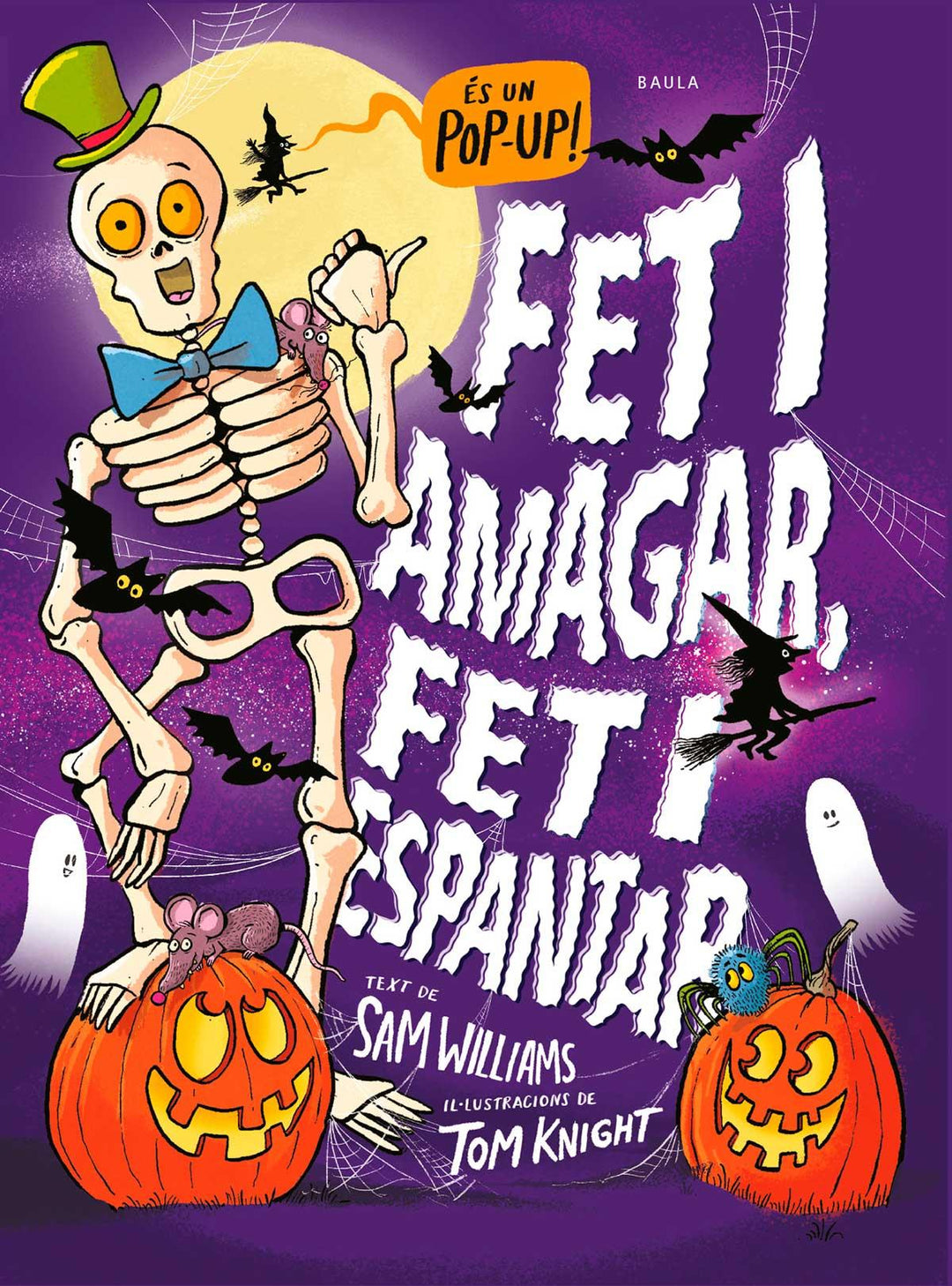 Fet i amagar, Fet i espantar