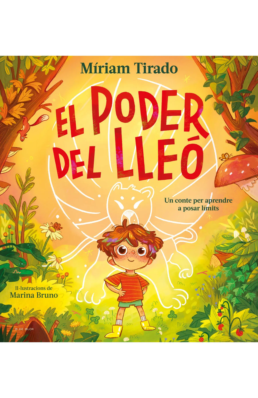 El poder del lleó : un conte per aprendre a posar límits / Míriam Tirado